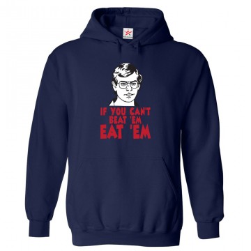 If You Can't Beat 'em Eat 'em Funny Serial Killer Unisex Classic Kids and Adults Pullover Hoodie							 									 									
